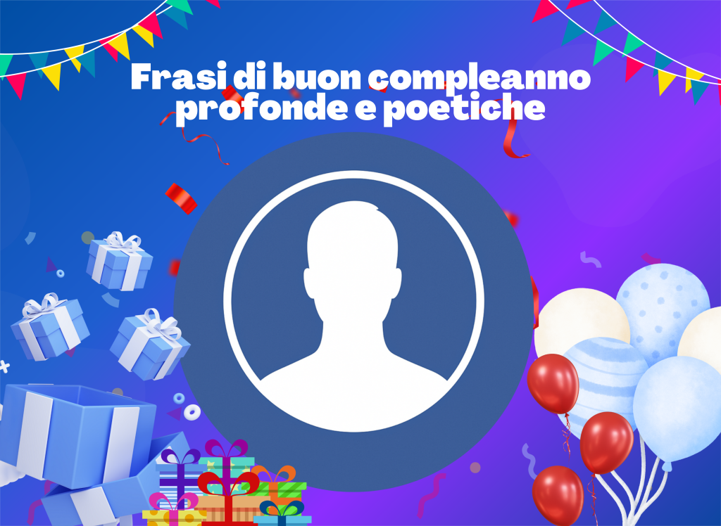 Frasi di buon compleanno profonde e poetiche