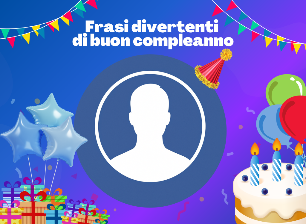 Frasi divertenti di buon compleanno