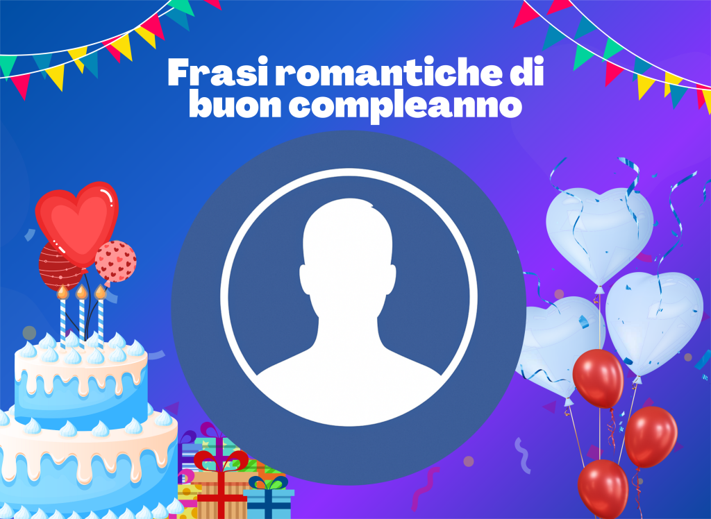 Frasi romantiche di buon compleanno